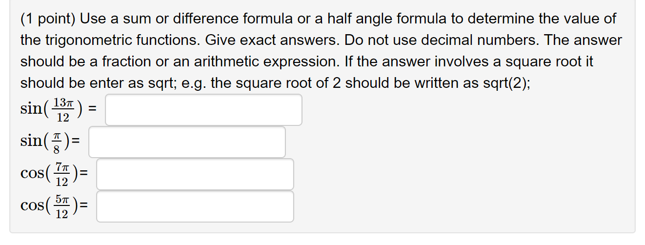 Solved (1 point) Use a sum or difference formula or a half | Chegg.com