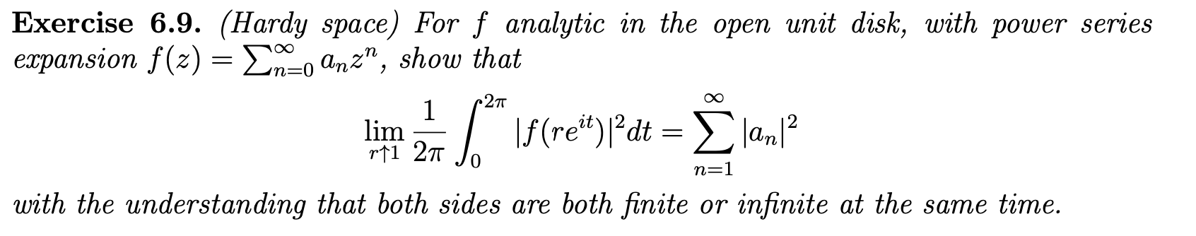Solved •2п Exercise 6.9. (Hardy space) For f analytic in the | Chegg.com
