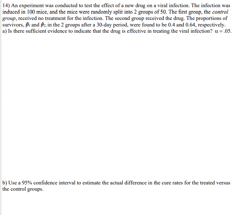 Solved 14) An experiment was conducted to test the effect of | Chegg.com