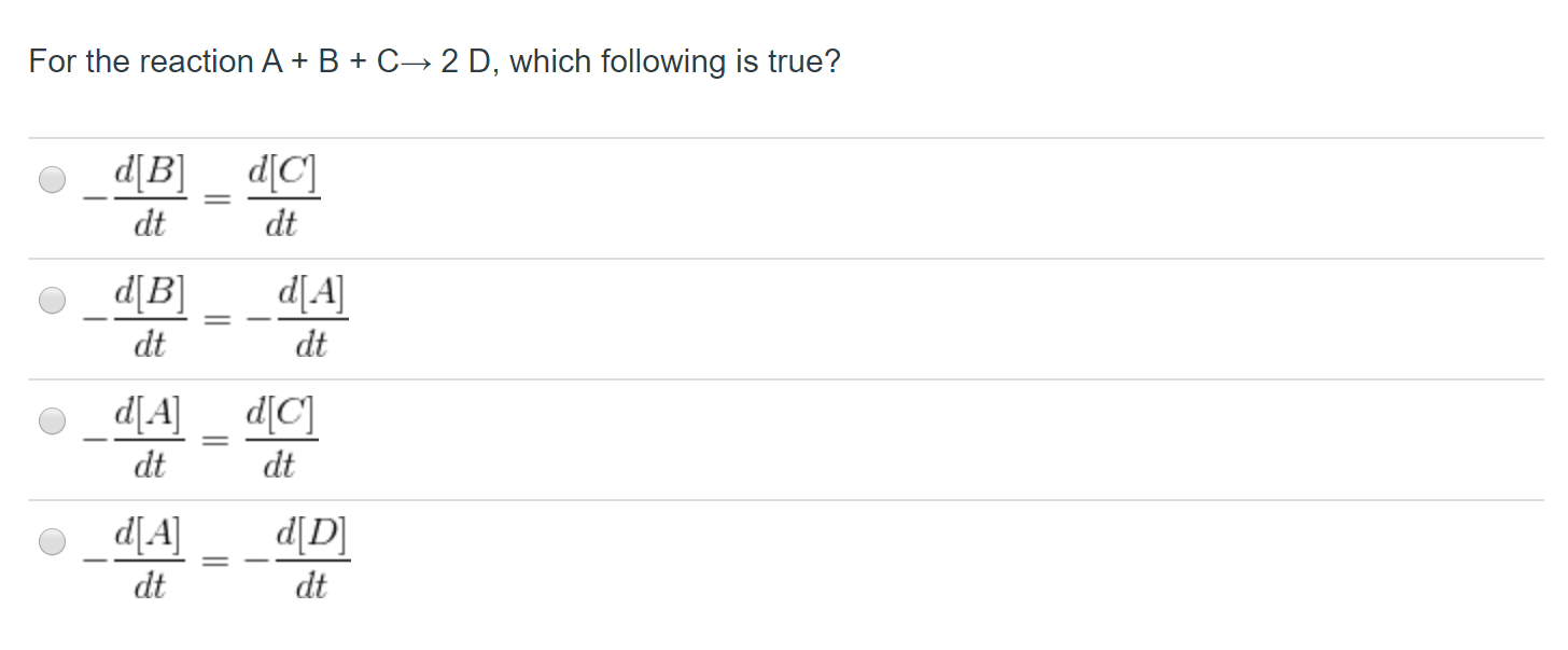 Solved For the reaction A + B + C-2 D, which following is | Chegg.com
