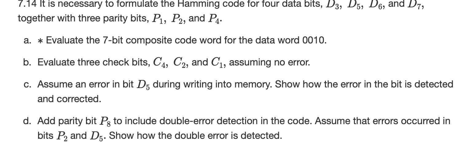 Solved 7.14 It is necessary to formulate the Hamming code | Chegg.com