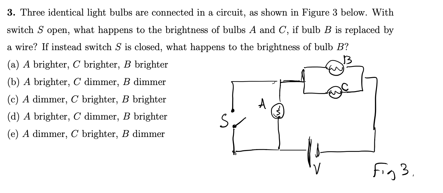 Solved 3. Three Identical Light Bulbs Are Connected In A | Chegg.com