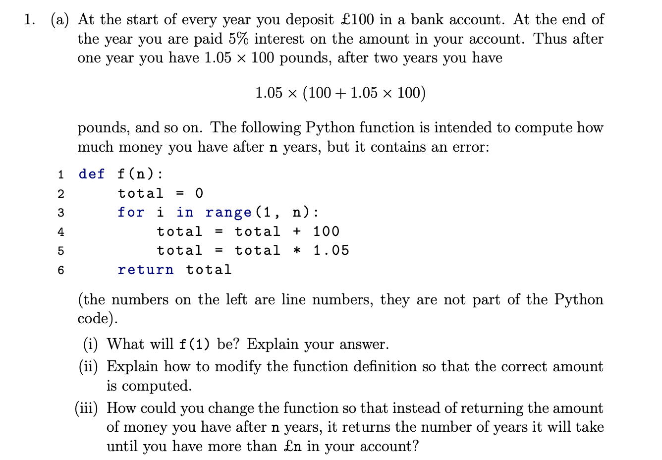 Solved 1. (a) At the start of every year you deposit £100 in | Chegg.com