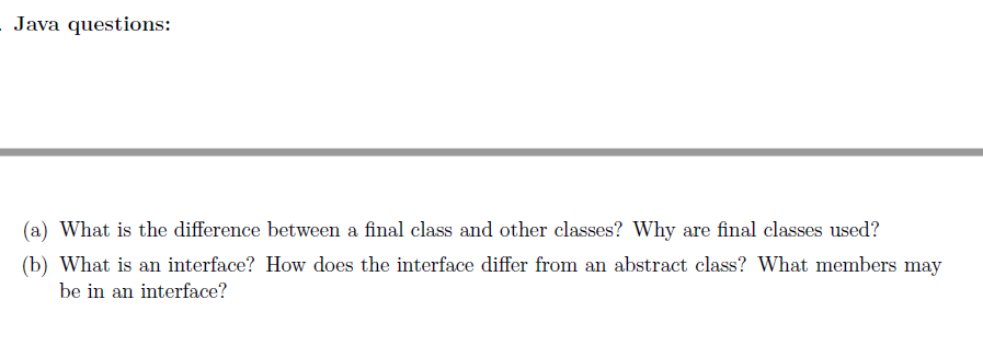 Solved Java questions: (a) What is the difference between a | Chegg.com