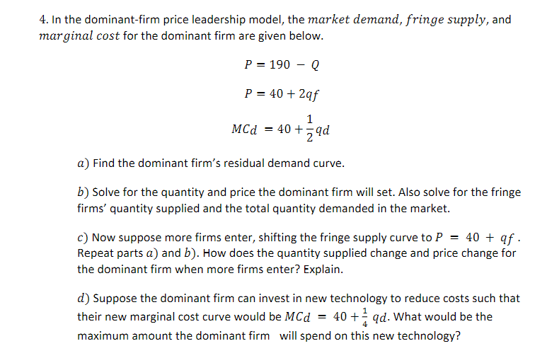 Solved 4. In the dominantfirm price leadership model, the