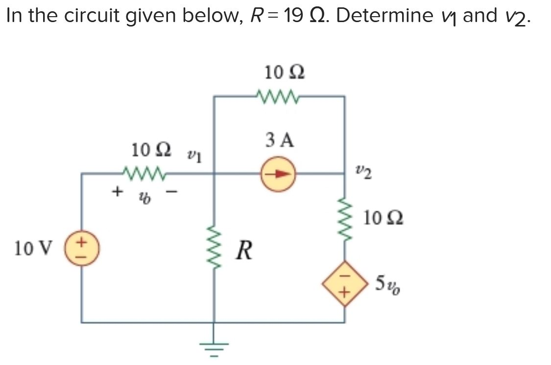 Solved In the circuit given below, R= 19 12. Determine v1 | Chegg.com