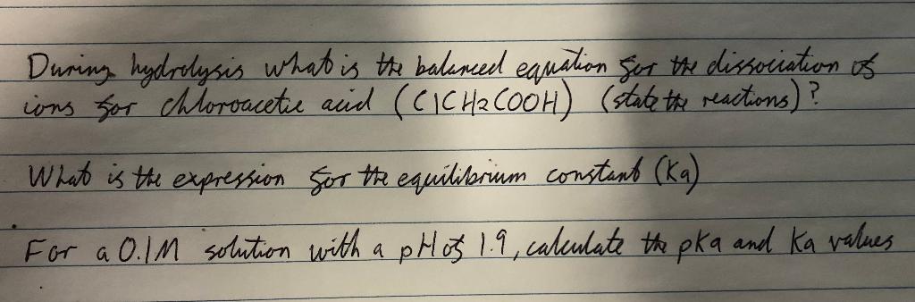 Solved During hydrolysis what is the balanced equation for | Chegg.com