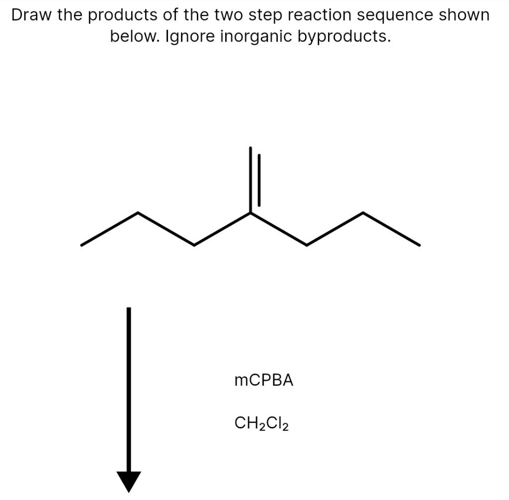 Solved Draw the products of the two step reaction sequence | Chegg.com
