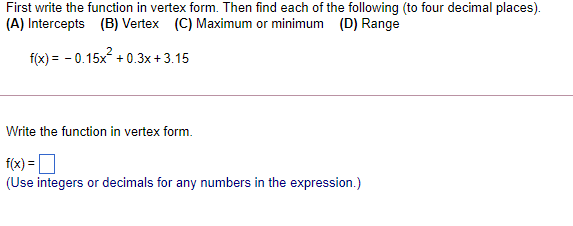 Solved First write the function in vertex form. Then find | Chegg.com