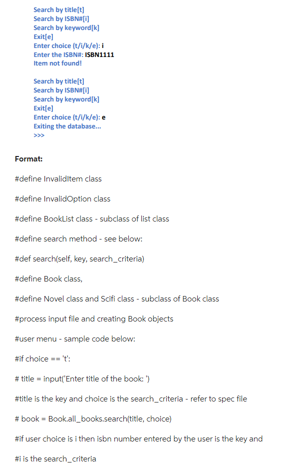 Search by title[t]
Search by ISBN# [i]
Search by keyword[k]
Exit[e]
Enter choice (t/i/k/e): i
Enter the ISBN#: ISBN1111
Item 