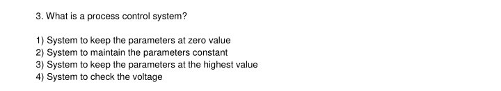 Solved 3. What is a process control system? 1) System to | Chegg.com