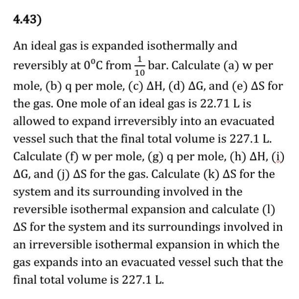 Solved 4.43) 10 An Ideal Gas Is Expanded Isothermally And | Chegg.com