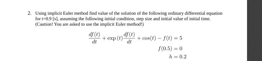 Solved 2. Using implicit Euler method find value of the | Chegg.com