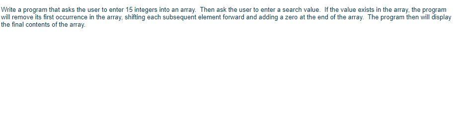 Solved Write a program that asks the user to enter 15 | Chegg.com