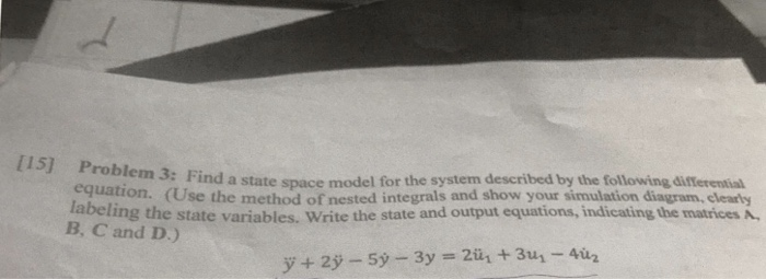 Solved Problem 3: Find a state space model for the system | Chegg.com