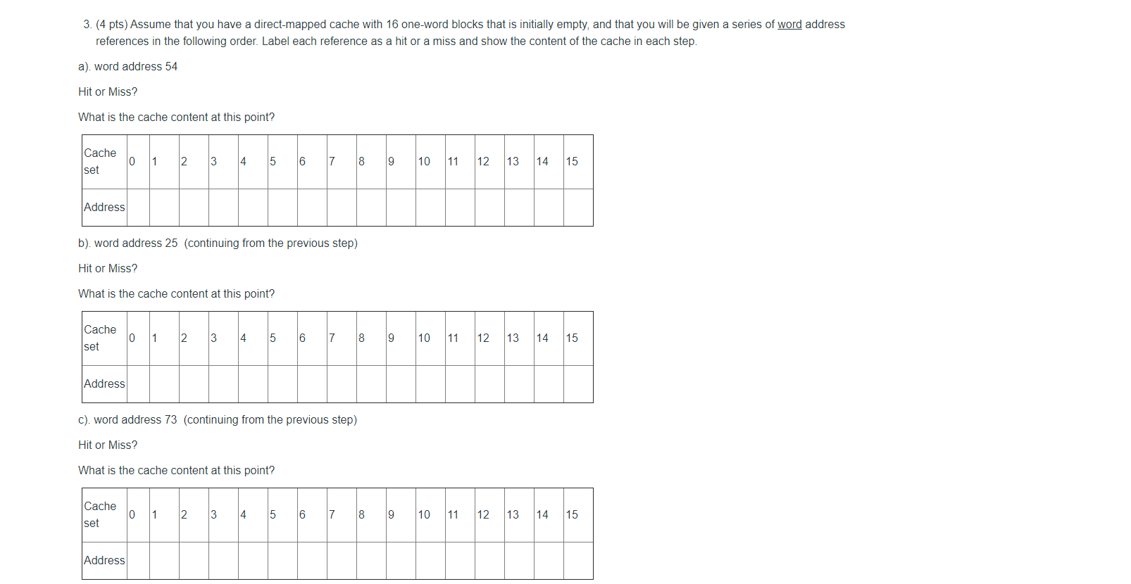 Solved 3. (4 pts) Assume that you have a direct-mapped cache | Chegg.com