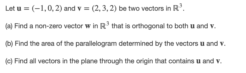 Solved Let u = (-1,0, 2) and v = (2,3,2) be two vectors in | Chegg.com