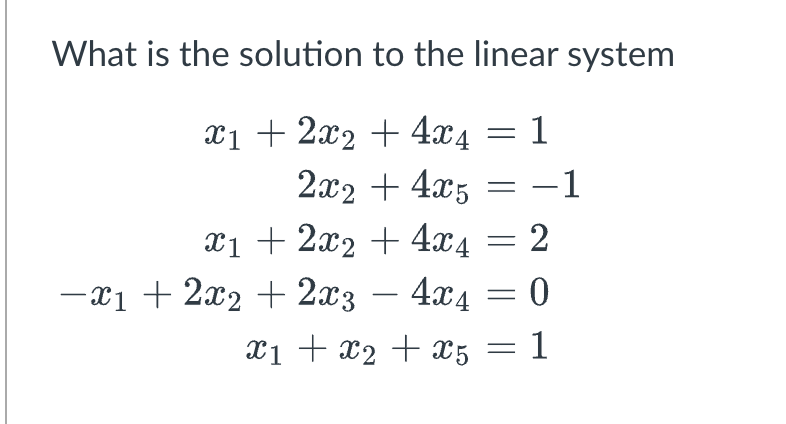 Solved What is the solution to the linear system | Chegg.com