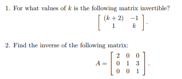Solved 1. For what values of k is the following matrix | Chegg.com