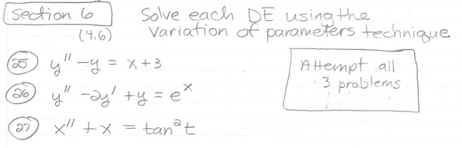 variation of parameters technique (25) \( y^{\prime \prime}-y=x+3 \) Altempt all (26) \( y^{\prime \prime}-2 y^{\prime}+y=e^{