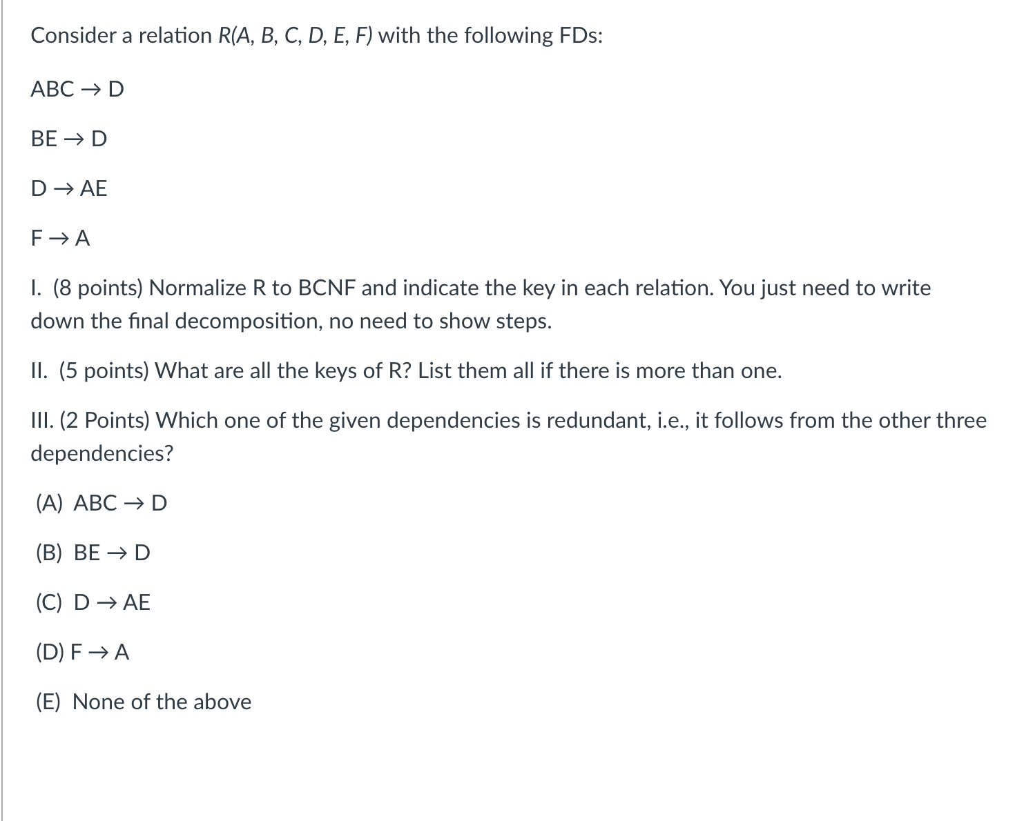 Solved Consider A Relation R(A,B,C,D,E,F) With The Following | Chegg.com