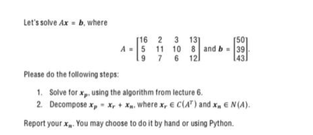 Let's Solve Ax=b, Where 16 2 3 131 [50] A 5 11 10 8 | Chegg.com