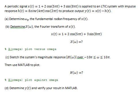 Solved A periodic signal x(t)=1+2cos(5πt)+3sin(8πt) is | Chegg.com