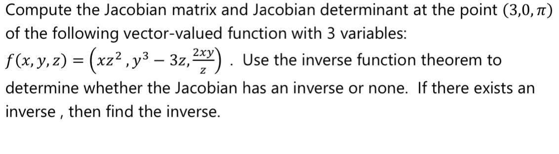 Solved Compute the Jacobian matrix and Jacobian determinant | Chegg.com