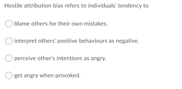 Solved Hostile attribution bias refers to individuals' | Chegg.com