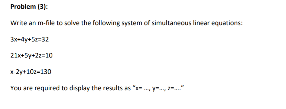 Solved Problem (3): Write an m-file to solve the following | Chegg.com