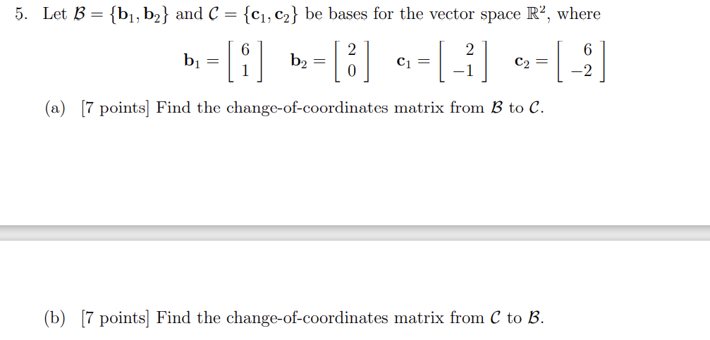 Solved 5 Let B Bi B2 And C C1 C2 Be Bases For Chegg Com