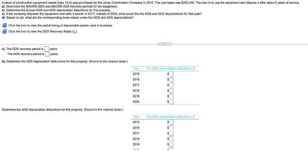 Solved A piece of construction equipment (asset class 15.0)