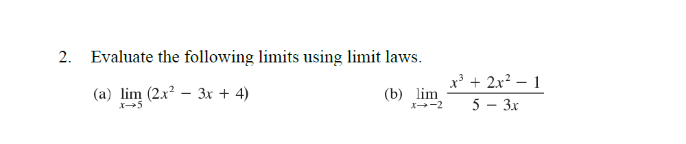 Solved 2. Evaluate the following limits using limit laws. | Chegg.com