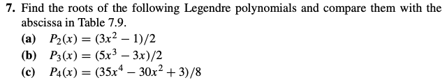 Solved 7. Find the roots of the following Legendre | Chegg.com