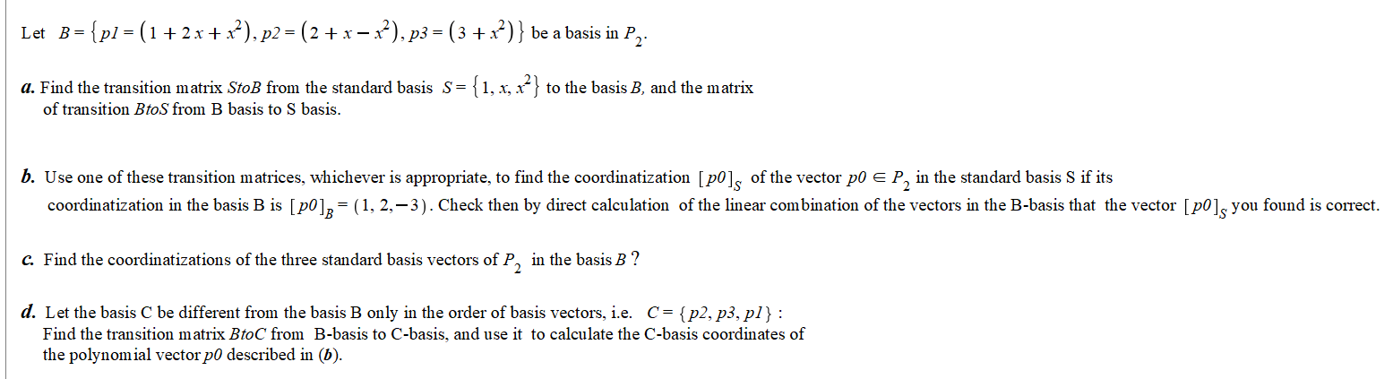 Solved Let B={p1=(1+2x+x2),p2=(2+x−x2),p3=(3+x2)} Be A Basis | Chegg.com