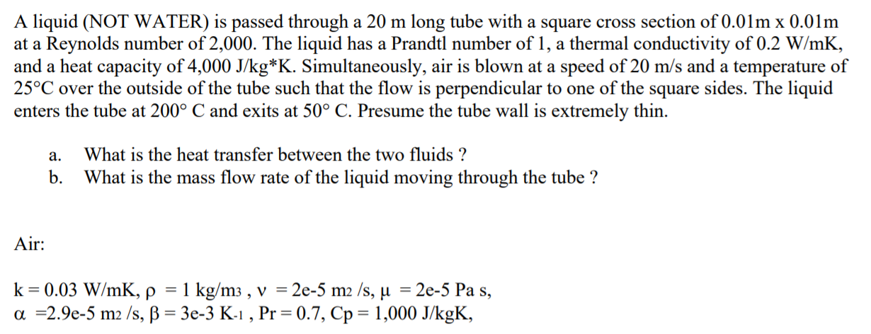 Solved A Liquid Not Water Is Passed Through A M Long Chegg Com