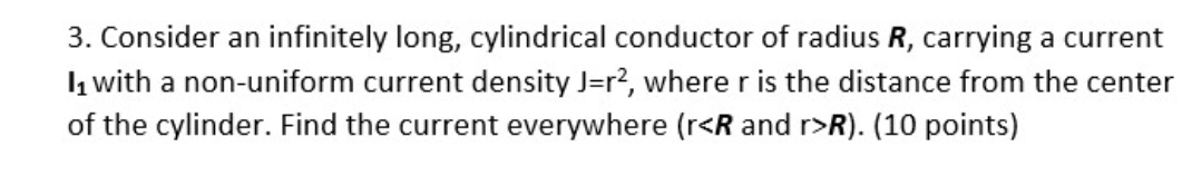 Solved 3. Consider An Infinitely Long, Cylindrical Conductor | Chegg.com