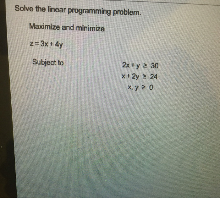 Solved Solve The Linear Programming Problem Maximize And | Chegg.com