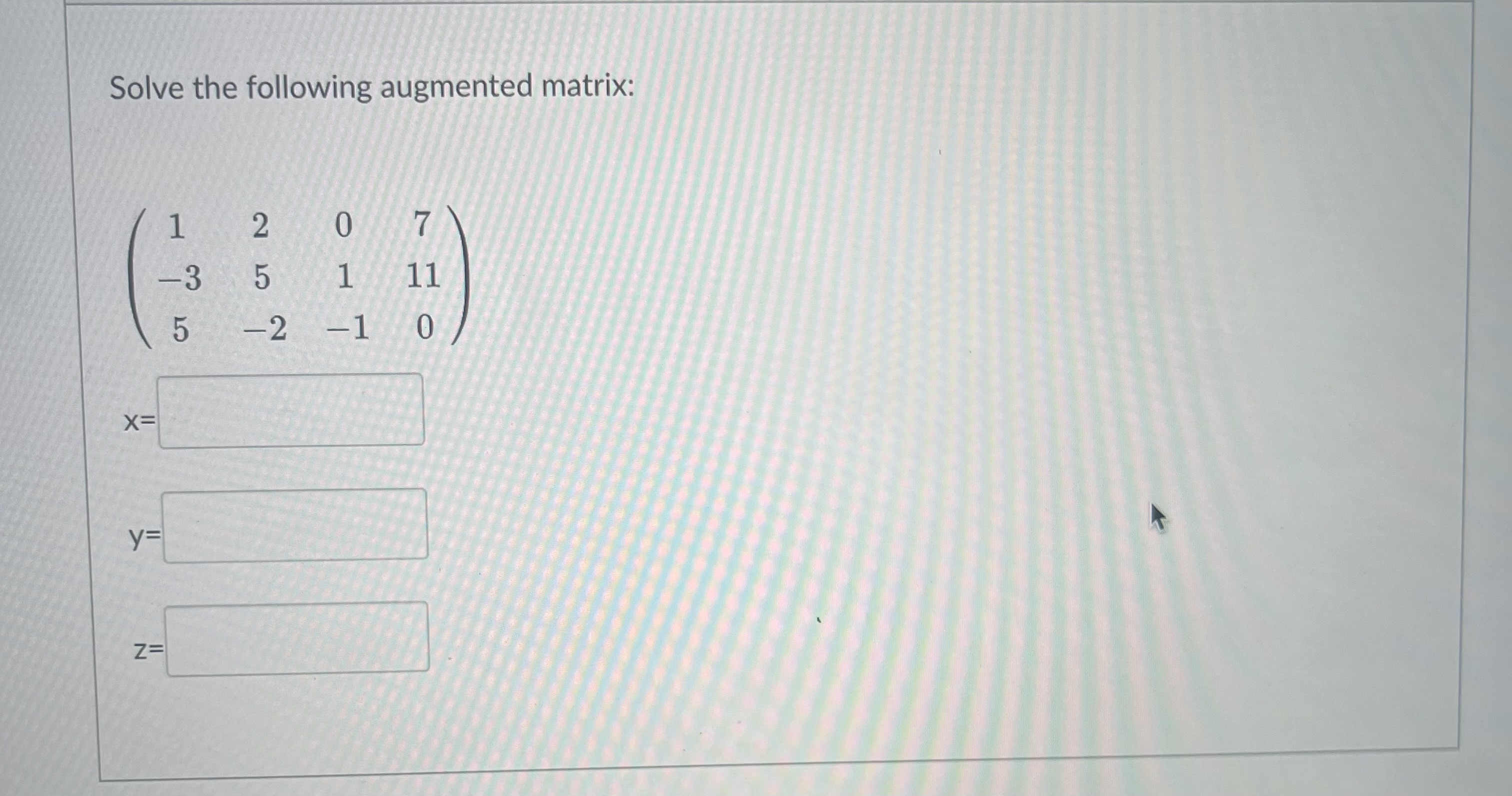 Solved Solve The Following Augmented | Chegg.com