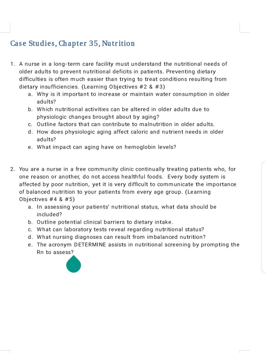 Solved Case Studies, Chapter 35, Nutrition 1. A nurse in a