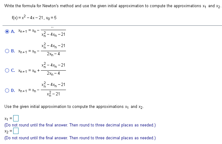 Solved Write the formula for Newton's method and use the | Chegg.com