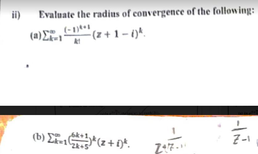 Solved Ii) Evaluate The Radius Of Convergence Of The | Chegg.com