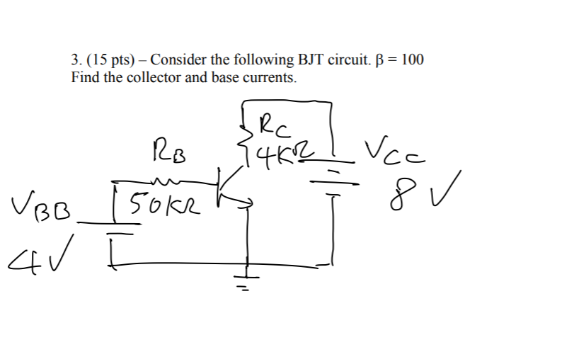 Solved 3. (15 pts) - Consider the following BJT circuit. B = | Chegg.com