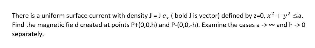 Solved There Is A Uniform Surface Current With Density J=Jex | Chegg.com