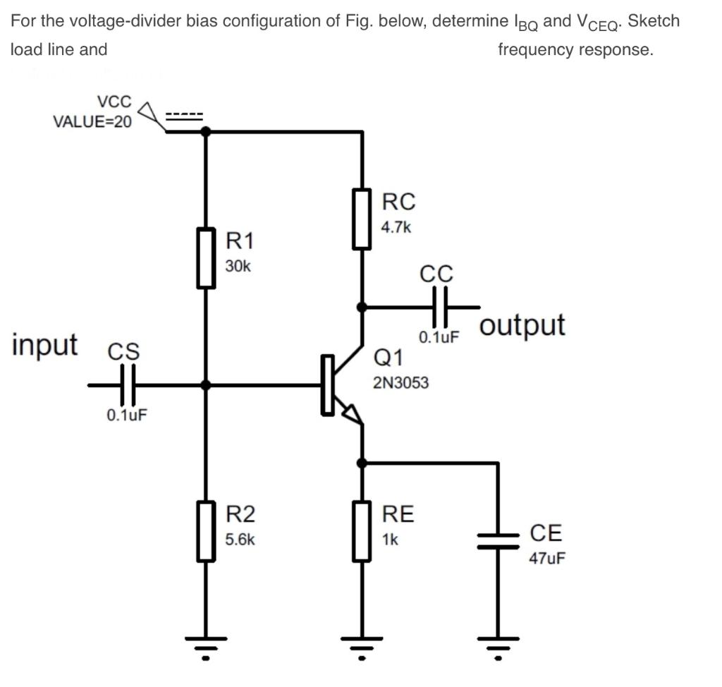 Solved For The Voltage Divider Bias Configuration Of Fig