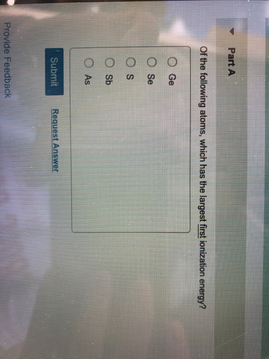 Solved Part A Of The Following Atoms Which Has The Largest Chegg