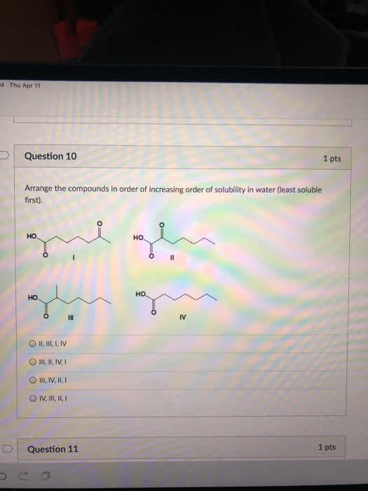 Solved M Thu Apr 11 Question 10 1 pts Arrange the compounds | Chegg.com