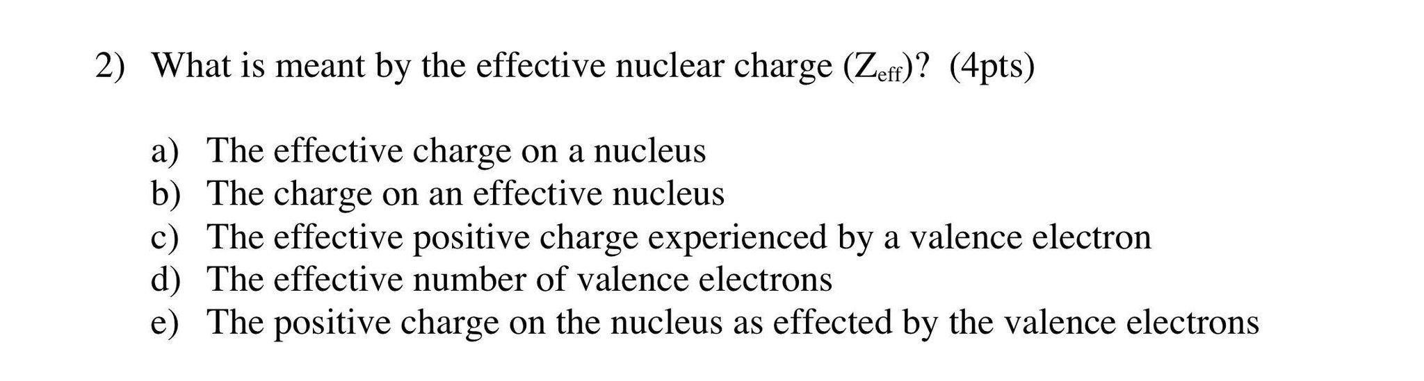 Solved 2) What is meant by the effective nuclear charge | Chegg.com