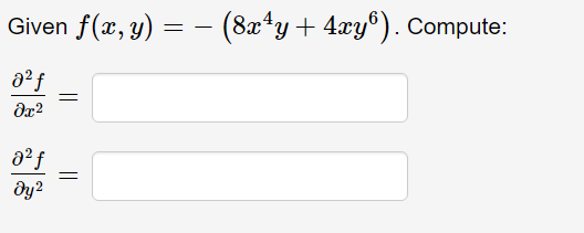 Given \( f(x, y)=-\left(8 x^{4} y+4 x y^{6}\right) \) \[ \begin{array}{l} \frac{\partial^{2} f}{\partial x^{2}}= \\ \frac{\pa