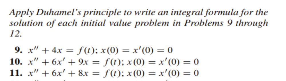 Solved Apply Duhamels Principle To Write An Integral 3989